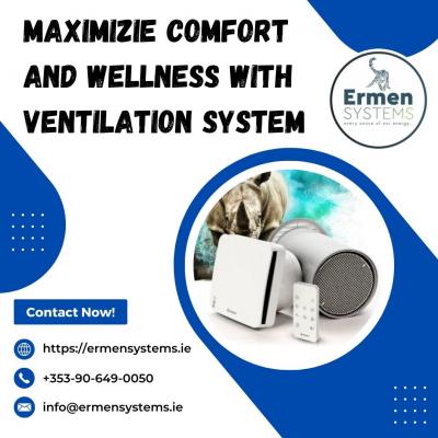  Maximizie Comfort And Wellness With Ventilation System