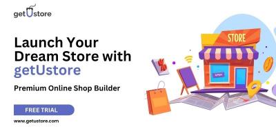 Launch Your Dream Store with getUstore's Premium Online Shop Builder
