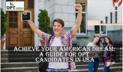 Achieve Your American Dream: A Guide For OPT Candidates in USA - Houston Professional Services