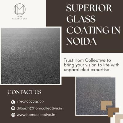 Superior Glass Coating in Noida