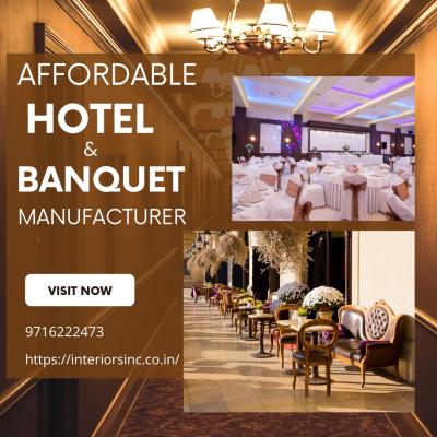 Affordable Hotel And Banquet Furniture Manufacturer - Delhi Hotels, Motels, Resorts, Restaurants