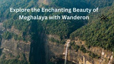 Explore the Enchanting Beauty of Meghalaya with Wanderon - Delhi Tutoring, Lessons