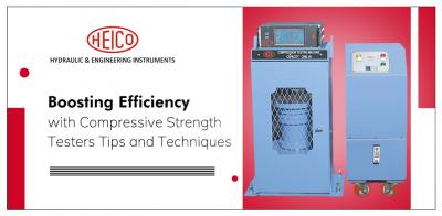 Boosting Efficiency with Compressive Strength Testers: Tips and Techniques - Delhi Industrial Machineries