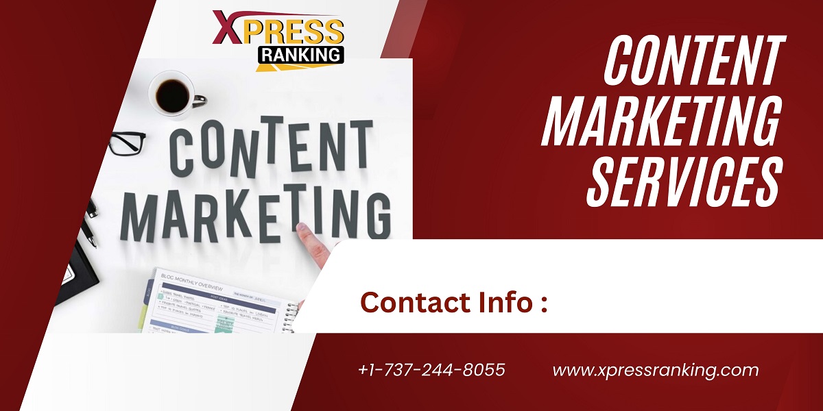 Boost Your Business with Xpress Ranking's Expert Content Marketing Services