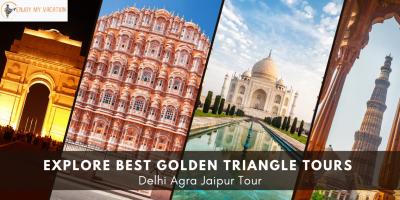 Explore Best Golden Triangle Tour Package | Delhi Agra Jaipur Tour