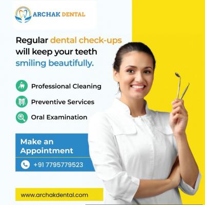 Get the Perfect Smile at Archak Dental Clinic in Bangalore