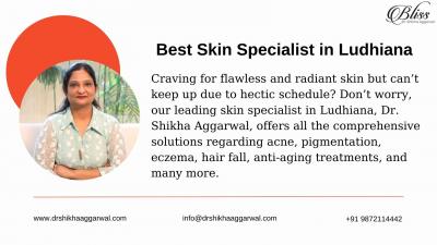 Best Skin Specialist in Ludhiana: Dr. Shikha Aggarwal