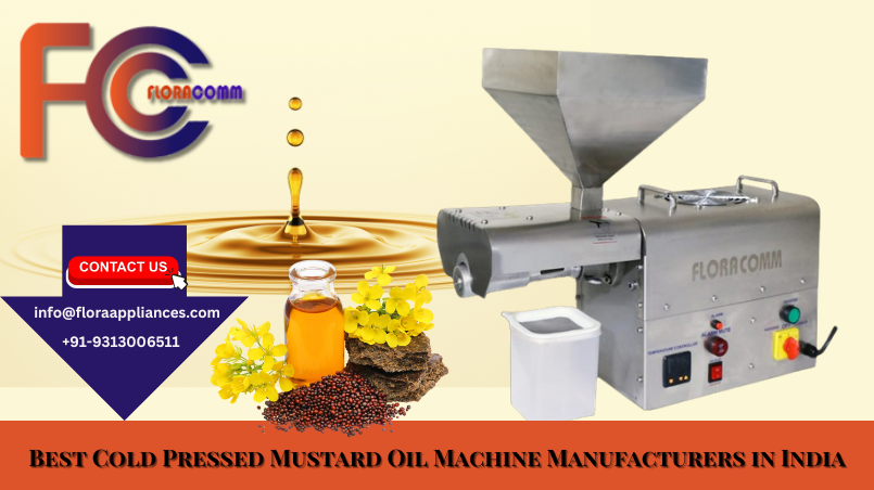 Reliable Cold Pressed Mustard Oil Machine Manufacturers in India - FloraOilMachine