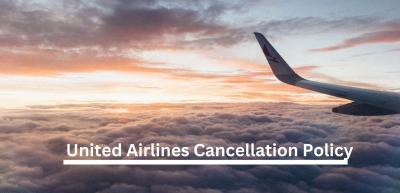 United Airlines Cancellation Policy