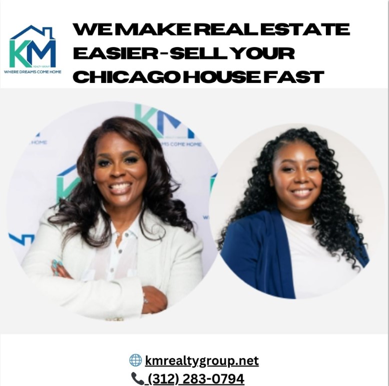 We Make Real Estate Easier - Sell Your Chicago House Fast | KM Realty Group LLC