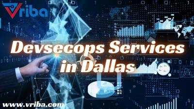 Looking for Best Devsecops Services in Dallas