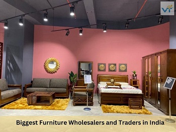Biggest Furniture Wholesalers and Traders in India - Visiontrade India - Delhi Furniture