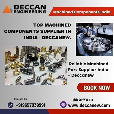 Top Machined Components Supplier in India - Deccanew.