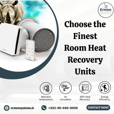 Choose the Finest Room Heat Recovery Units