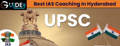 Best IAS Coaching in Hyderabad - Coaching Guide