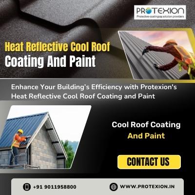 Enhance Your Building’s Efficiency with Protexion's Heat Reflective Cool Roof Coating and Paint