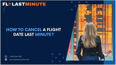 How to Cancel a Flight Date at the Last Minute