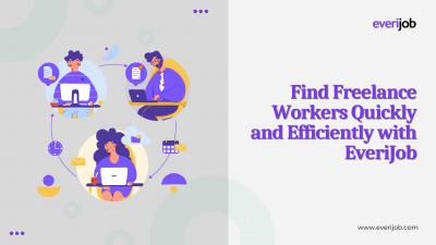 Find Freelance Workers Quickly and Efficiently with EveriJob