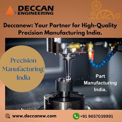 Innovation and Quality in Deccanew Part Manufacturing India.