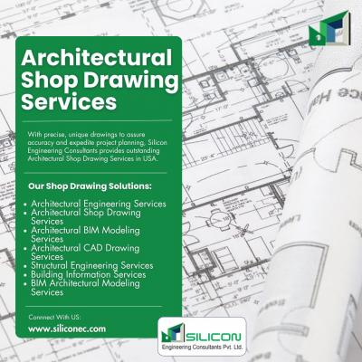 Outstanding Architectural Shop Drawing Services by Silicon Engineering Consultants. - Los Angeles Construction, labour