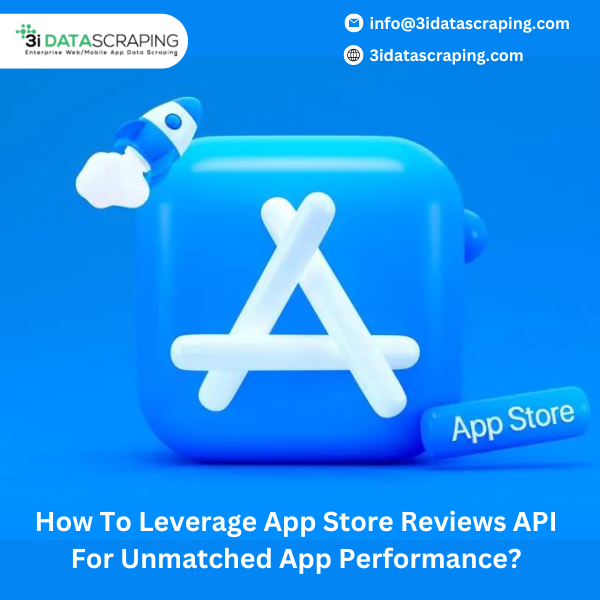 How To Leverage App Store Reviews API For Unmatched App Performance?