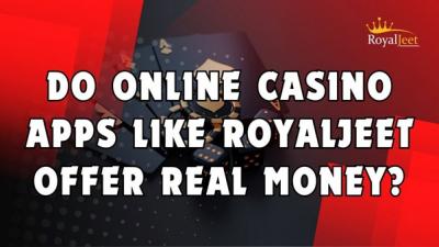 Do Online Casino Apps like Royaljeet Offer Real Money? - Bangalore Other