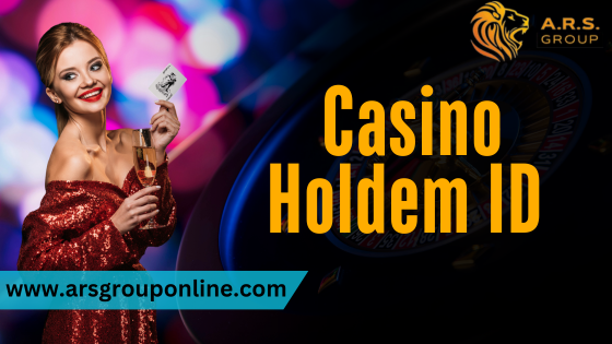 Get Your Casino Holdem ID