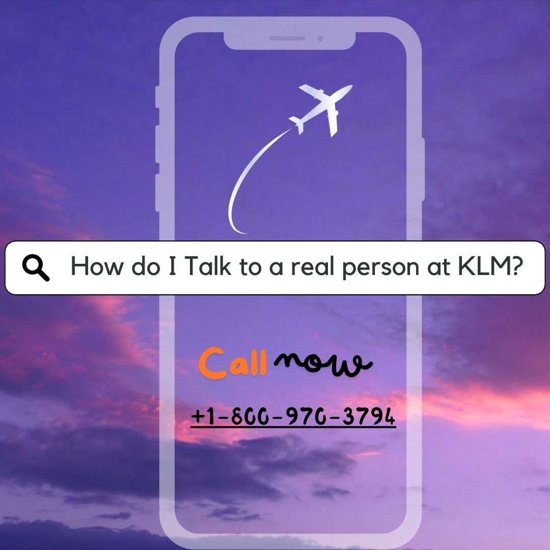 How do I talk to a live person at KLM Airlines?