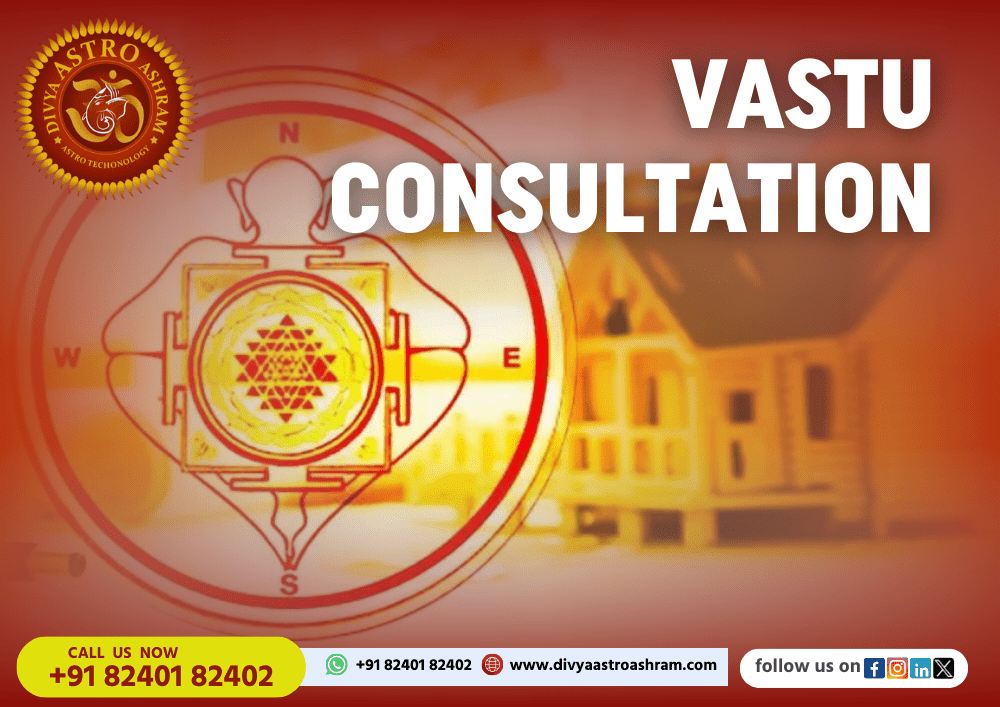 Vastu Consultation - Divya Astro Ashram