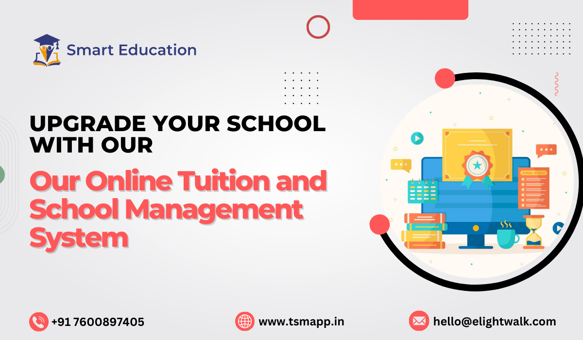 Upgrade Your School with Our Online Tuition and School Management System