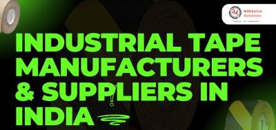 Industrial Tape Manufacturers & Suppliers in India