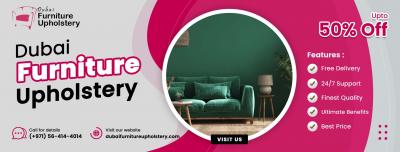 Dubai Furniture Upholstery Is Destination For Finest Quality Furniture - Dubai Interior Designing