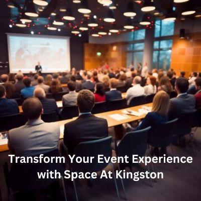 Transform Your Event Experience with Space At Kingston