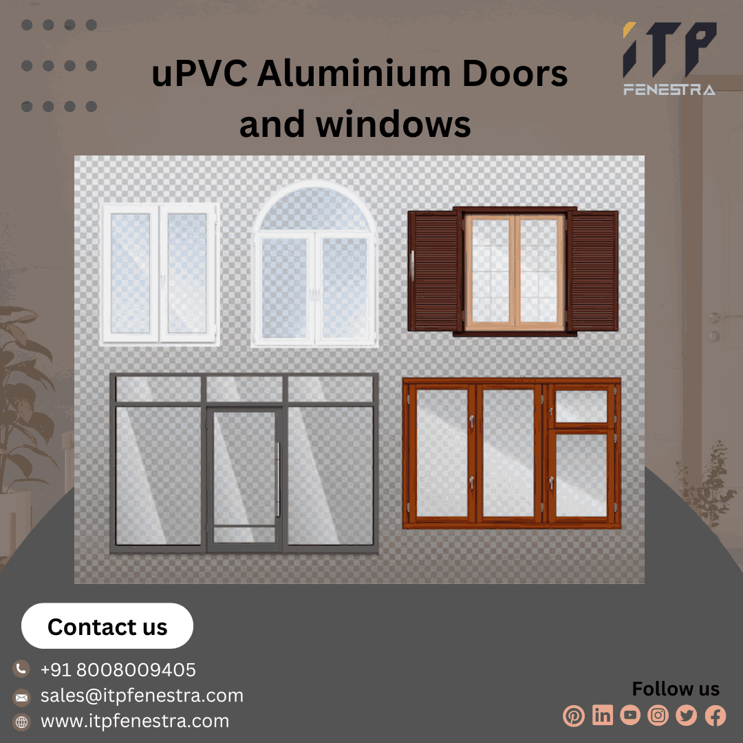 The Best Manufacturers of uPVC Aluminium Doors & Windows Hyderabad