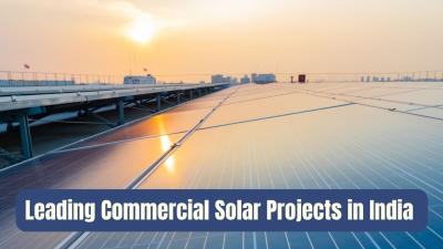 Leading Commercial Solar Projects in India