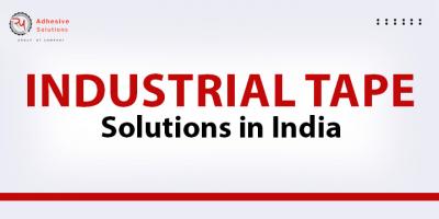 Are you Looking for reliable industrial tape solutions in India? 