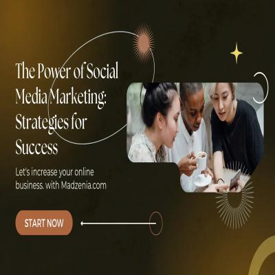 The Power of Social Media Marketing