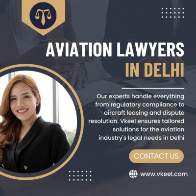 Aviation Lawyers in Delhi - Delhi Professional Services