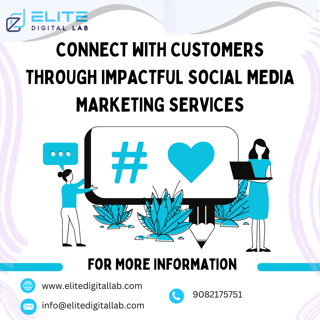 Connect With Customers Through Impactful Social Media Marketing Services