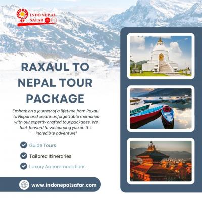 Raxaul to Nepal Tour Packages, Nepal Tour Packages from Raxaul