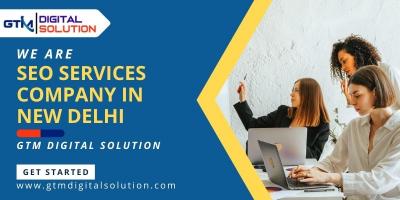 SEO Services Company in New Delhi – GTM Digital Solution