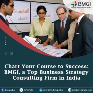 Chart Your Course to Success: BMGI, a Top Business Strategy Consulting Firm in India