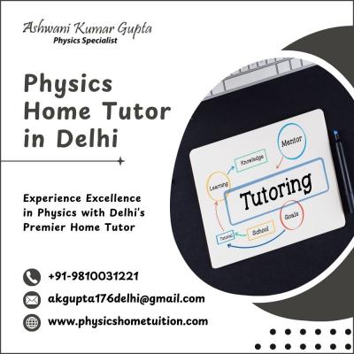 Physics Home Tutor in Delhi