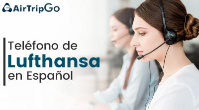 ¿Cómo obtengo el servicio de atención al cliente de Lufthansa en España?