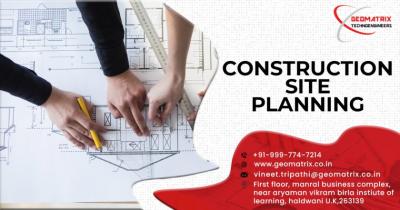 Construction Site Planning services in Haldwani