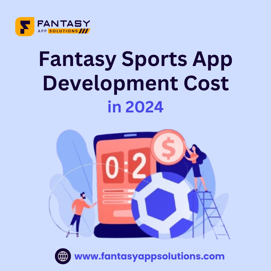 Fantasy Sports App Development Cost in 2024