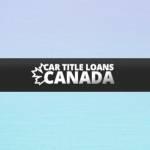 Car Title Loans Regina - Title Loans Online Canada 