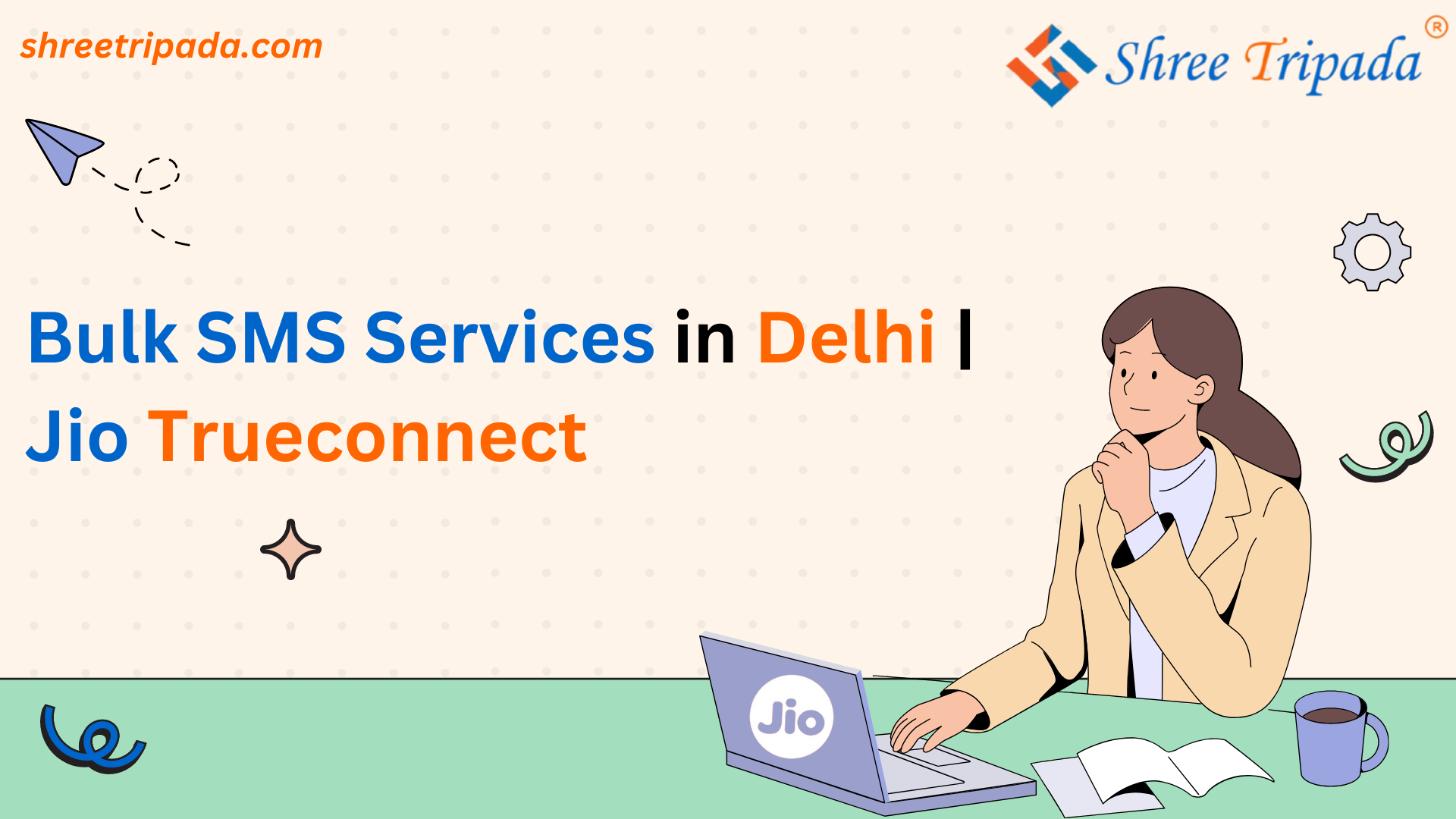 Bulk SMS Services in delhi | Jio Trueconnect