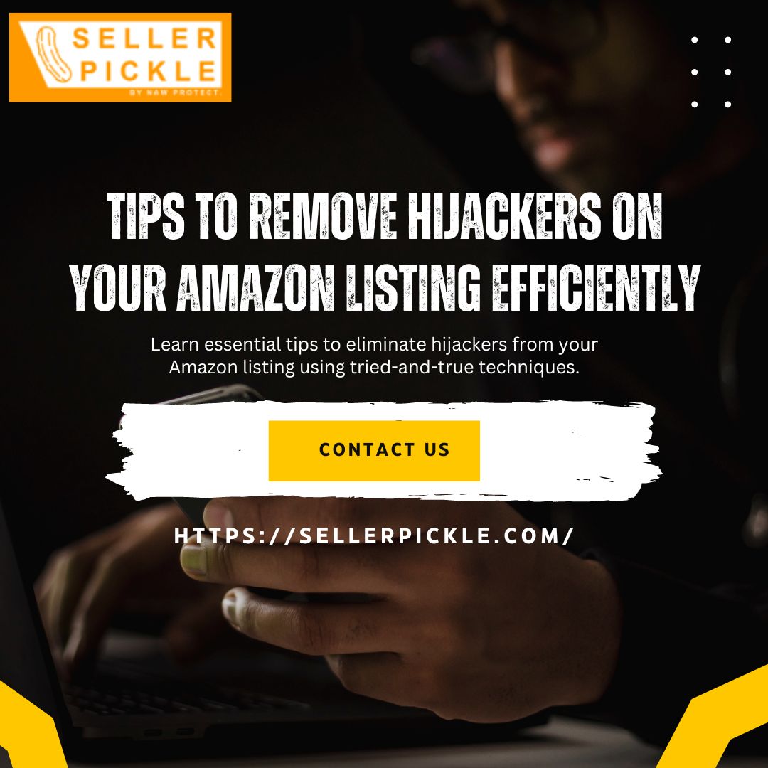 Tips to Remove Hijackers on Your Amazon Listing Efficiently