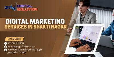 Digital Marketing Services in Shakti Nagar - gtmdigitalsolution